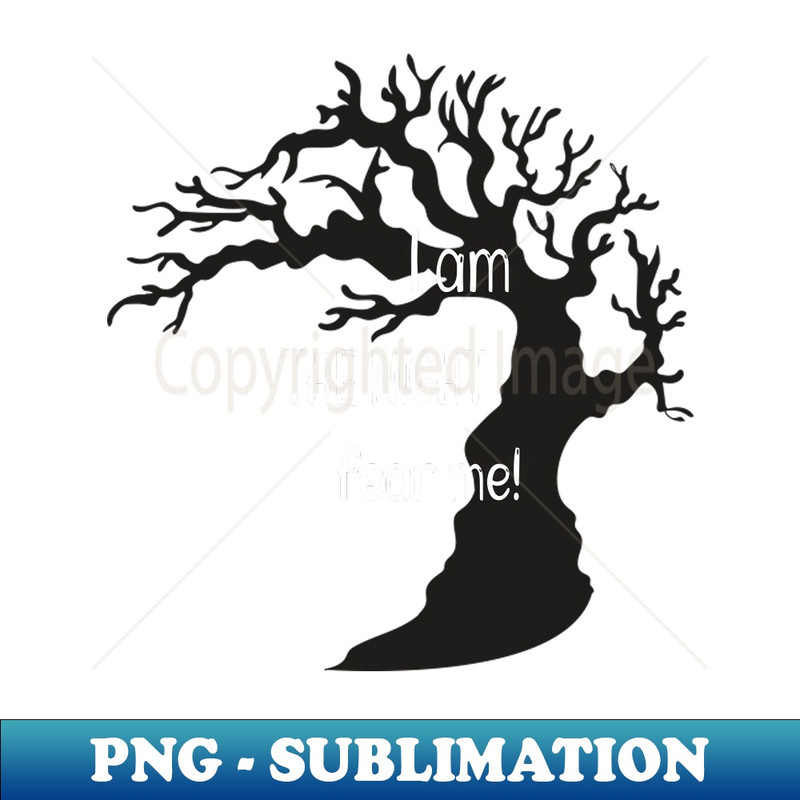 I am the night fear me - Exclusive Sublimation Digital File