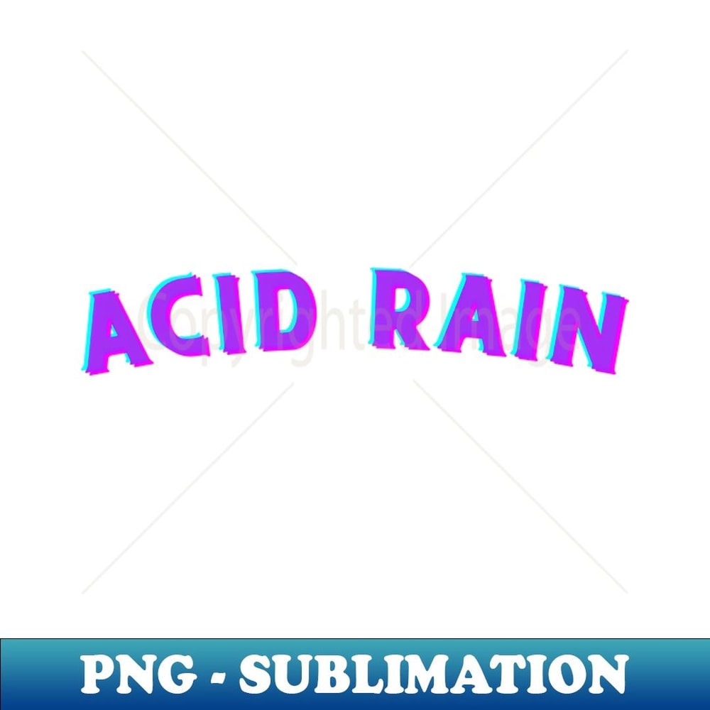ACID RAIN - Vintage Sublimation PNG Download