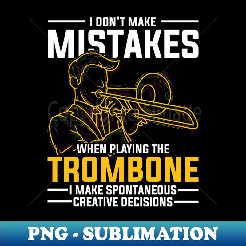 Funny Trombonist Gift Music Quotes Trombone - Signature Sublimation PNG File