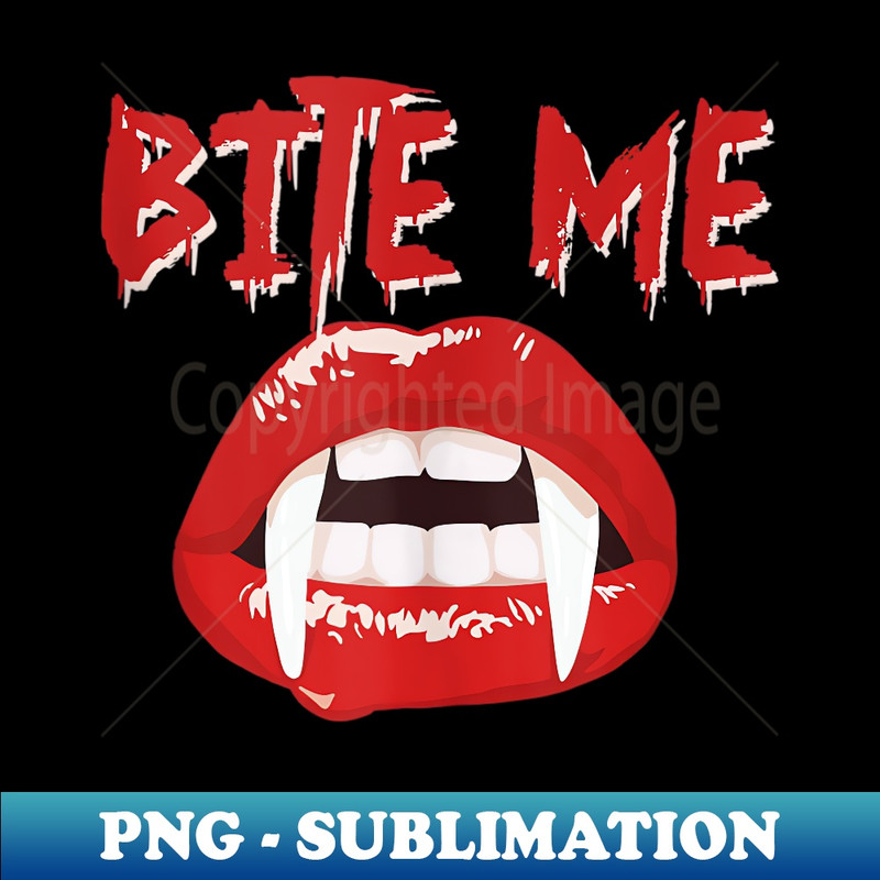 Bite Me funny Halloween Vampire Bite Me - High-Quality PNG Sublimation Download