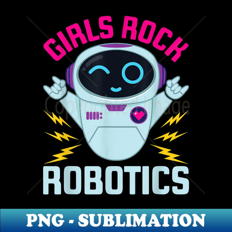 Girls Rock Robotics STEM Robot Nerd - Signature Sublimation PNG File