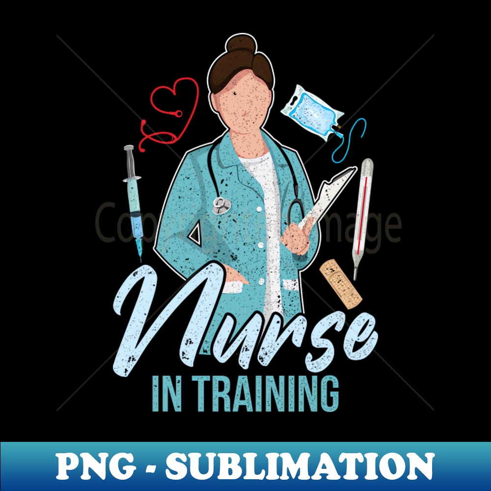 Nursing Student Nursery Lover Hospital Medical Nurse - Professional Sublimation Digital Download