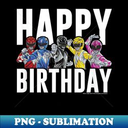 power rangers happy birthday vintage action group pose - exclusive sublimation digital file