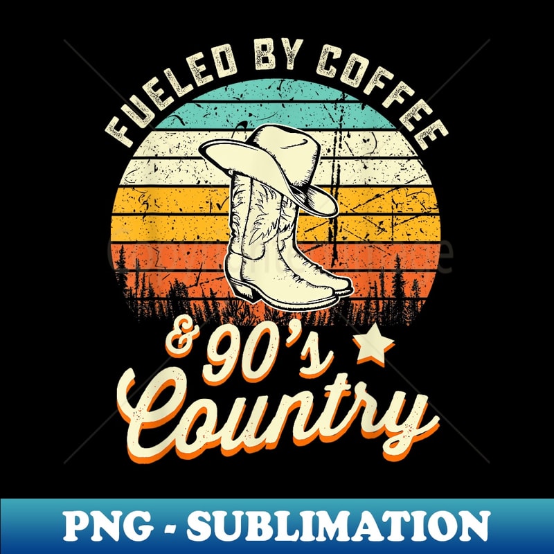 Fueled By Coffee and 90s Country Funny Vintage Sunset - Sublimation-Ready PNG File