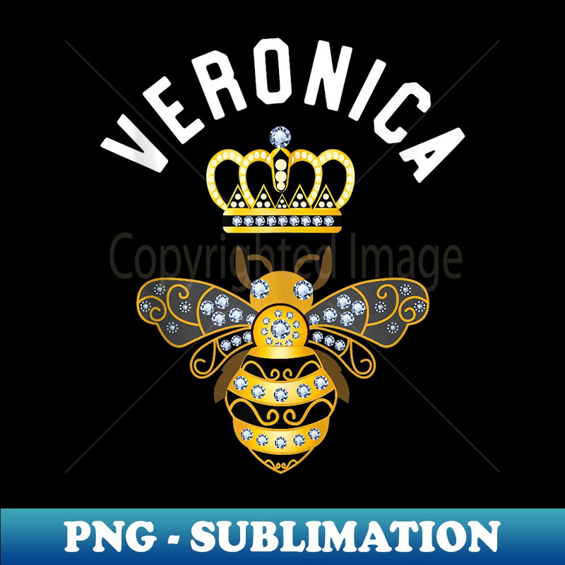 Veronica Name Veronica Birthday Queen Crown Bee Veronica - Sublimation-Ready PNG File