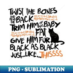 twist the bones funny halloween black cat spooky cat - instant png sublimation download