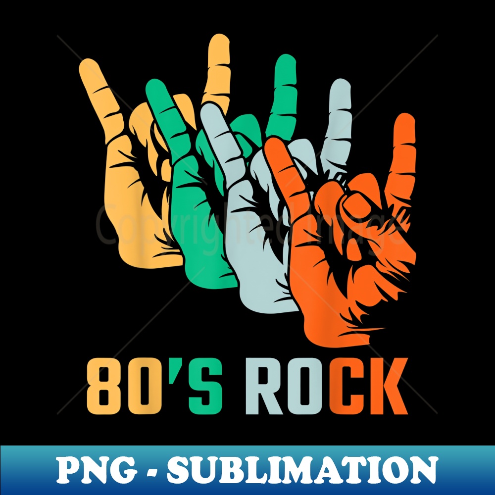80s Rock n Roll - For Lovers of 80s Rock Music - Multi Color - Digital Sublimation Download File