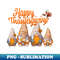 Gnomes Thanksgiving Disguise Holding Turkey and Pumpkin Pie - Digital Sublimation Download File