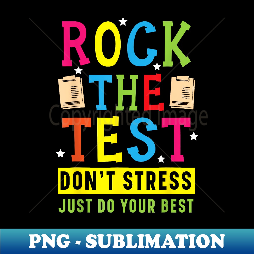 Rock The Test Design for a Teaching Student Testing Day - Creative Sublimation PNG Download