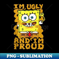 mademark x spongebob squarepants - spongebob im ugly and proud adult funny smell