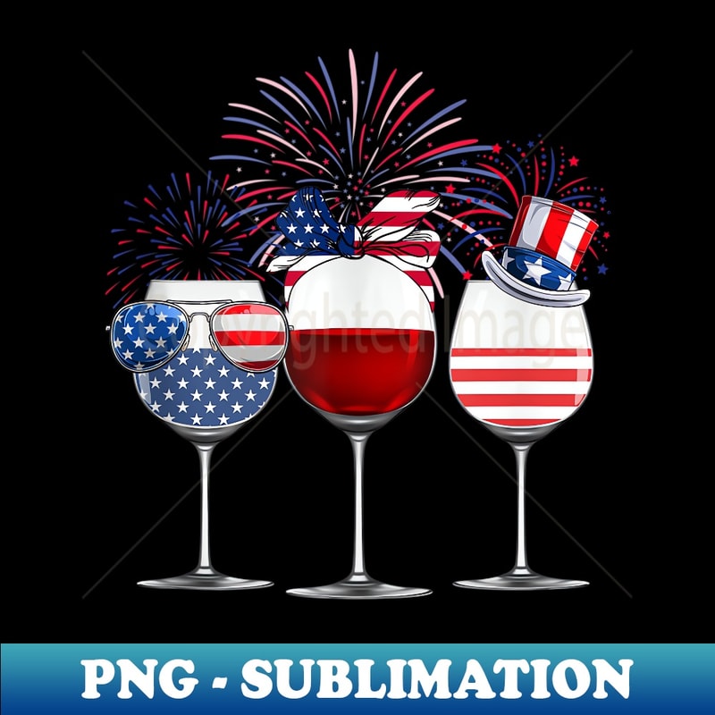 Three Wine Glasses 4th of July Patriotic American Flag - Trendy Sublimation Digital Download