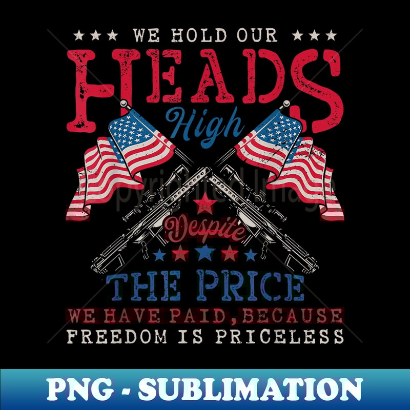 Patriotic American US Flag Freedom is Priceless 4th of July - Modern Sublimation PNG File