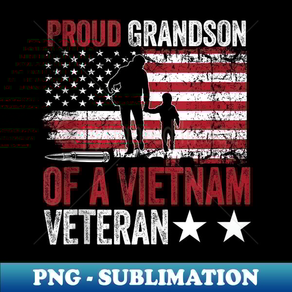 Proud Grandson Of A Vietnam Veteran US Military Family - Modern Sublimation PNG File