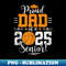 Proud Dad Of A 2025 Senior Graduate Basketball - Exclusive PNG Sublimation Download