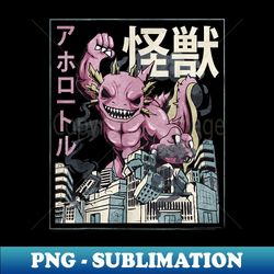 kaiju axolotl japanese monster - high-quality png sublimation download