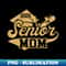 SENIOR Mom CLASS OF 2025 Graduate Black Yellow Gold - Exclusive PNG Sublimation Download