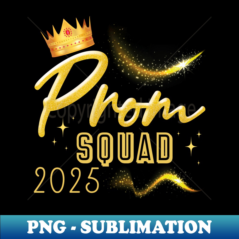 Prom Squad 2025 School Graduation Senior Friends Matching - Creative Sublimation PNG Download