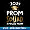 Proud Aunt Prom Squad Senior Class of 2025 Graduation Day - Exclusive PNG Sublimation Download
