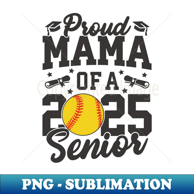 Proud Mama Of A 2025 Senior Mama Class Of A 2025 Softball - Retro PNG Sublimation Digital Download