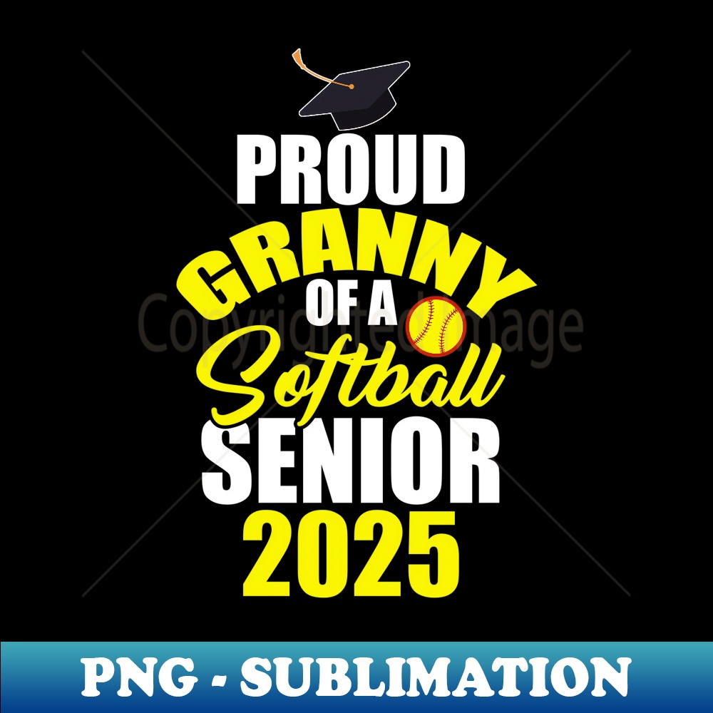 Proud Granny of 2025 Senior Softball Player Graduation Day - Sublimation-Ready PNG File