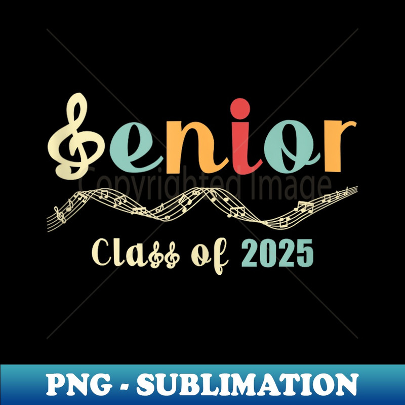 Senior 25 Band Orchestra Choir Class of 2025 Music Notes - Artistic Sublimation Digital File