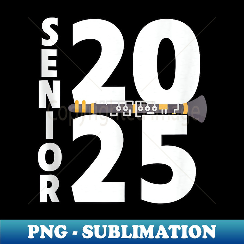 Clarinet Player Senior Class of 2025 Marching Band Student - High-Quality PNG Sublimation Download