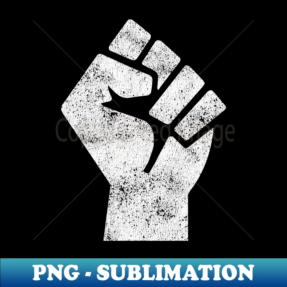 Black Lives Matter Fist Social Justice Black Power - Signature Sublimation PNG File