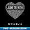 s Juneteenth Heart History Afro American Freedom Plus Size - Premium Sublimation Digital Download