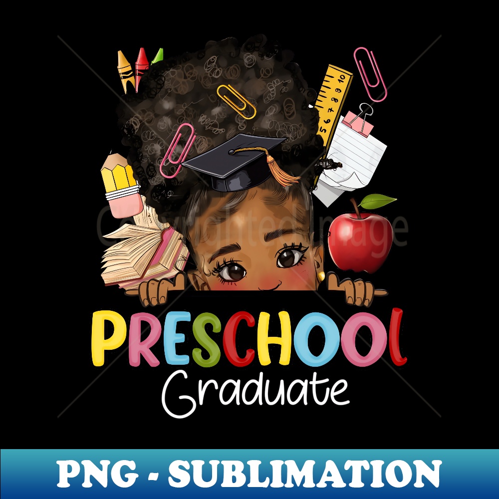 2024 Preschool Graduate last days of school Messy Bun Afro - Unique Sublimation PNG Download