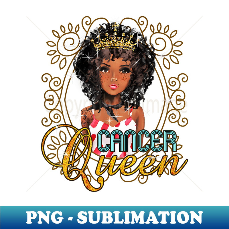 Black Queen Birthday - Horoscope Zodiac CANCER - PNG Transparent Sublimation File
