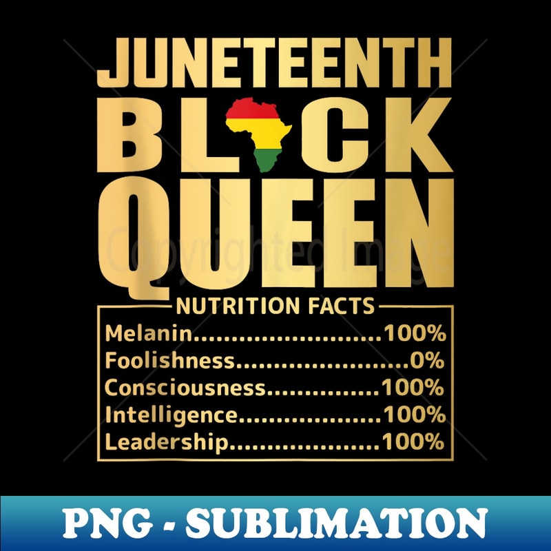 Juneteenth Black Queen Nutritional Facts Black Pride - Aesthetic Sublimation Digital File