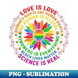 love is love science is real rainbow sunflower lgbt pride - high-quality png sublimation download
