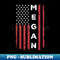 Megan USA Flag American Flag Patriotic - Retro PNG Sublimation Digital Download