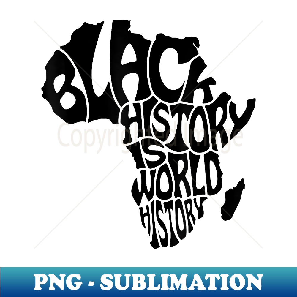 I AM BLACK HISTORY African American Pride History - Digital Sublimation Download File