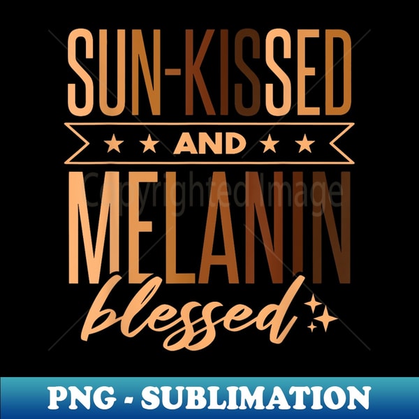 Black Pride Melanin Black History Juneteenth - Special Edition Sublimation PNG File