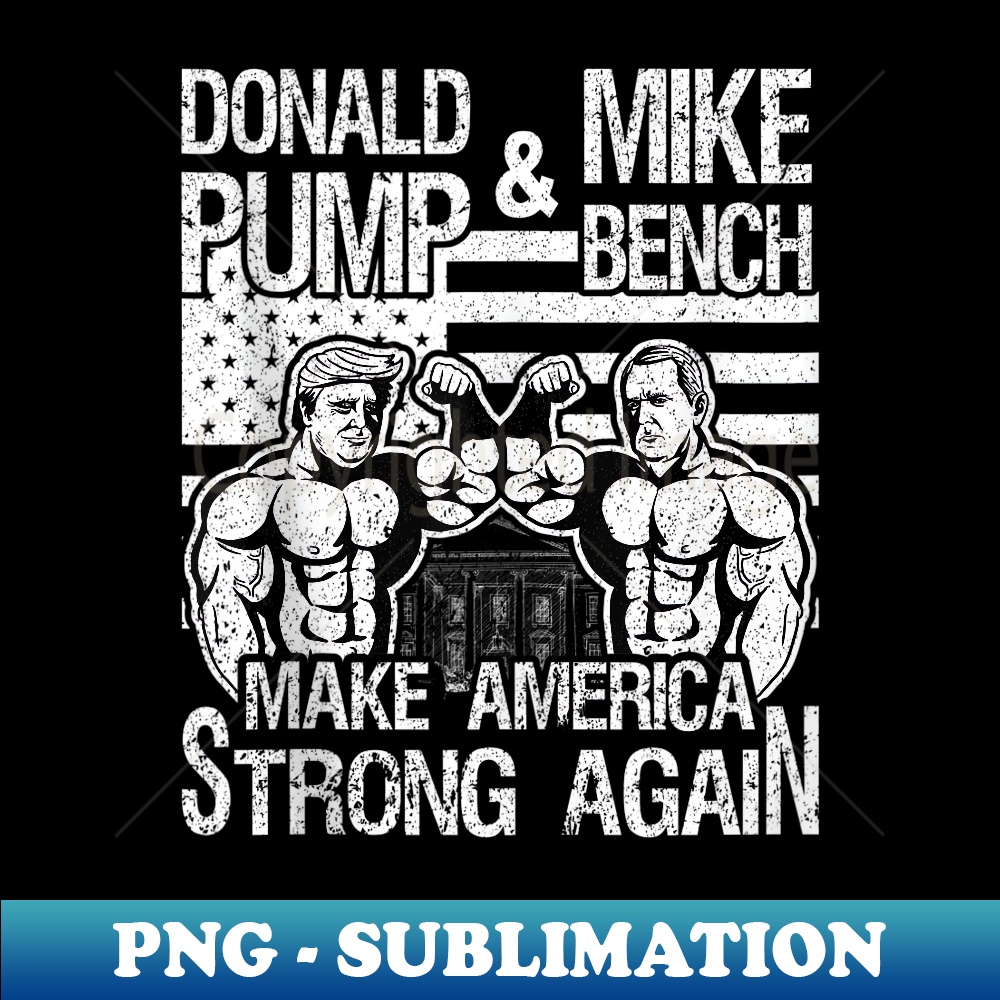 Donald Trump Pump Mike Pence Bench Press Bodybuilding Gym - PNG Transparent Sublimation File