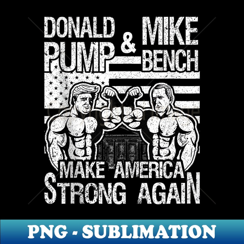 Donald Trump Pump Mike Pence Bench Press Bodybuilding Gym - PNG Transparent Sublimation File