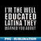 Latina Educated Feminist Resistance Great Latin - PNG Transparent Digital Download File for Sublimation