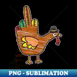 middle finger thanksgiving turkey bird drawing - stylish sublimation digital download
