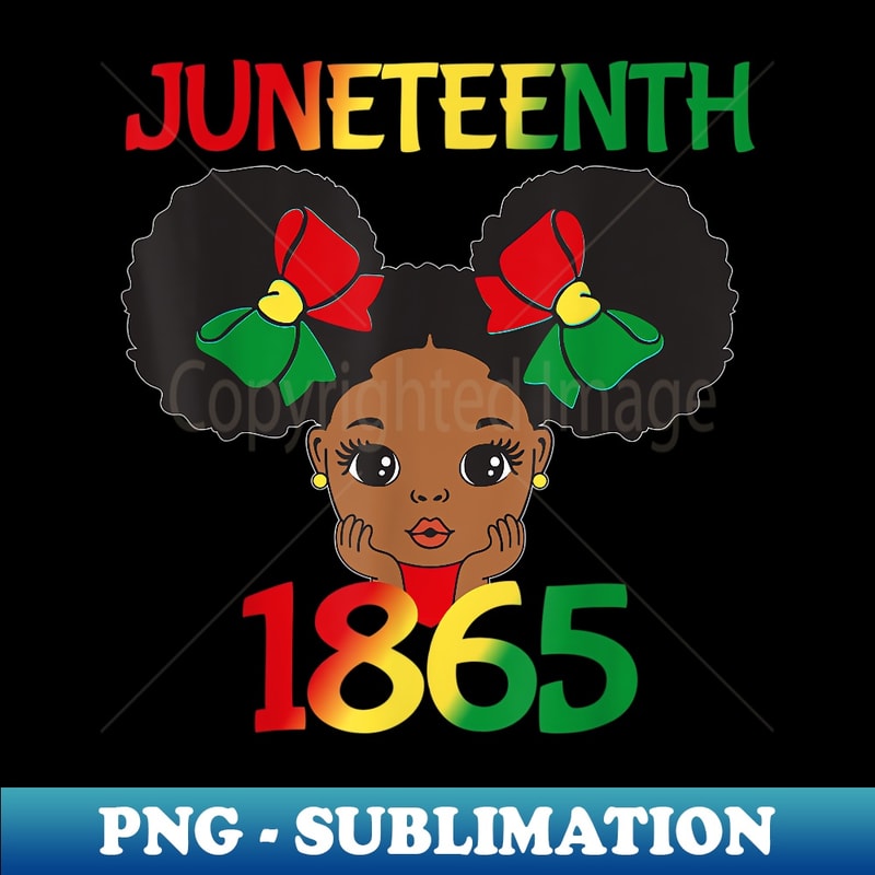 Black Girl Juneteenth 1865 Toddlers Celebration - Trendy Sublimation Digital Download