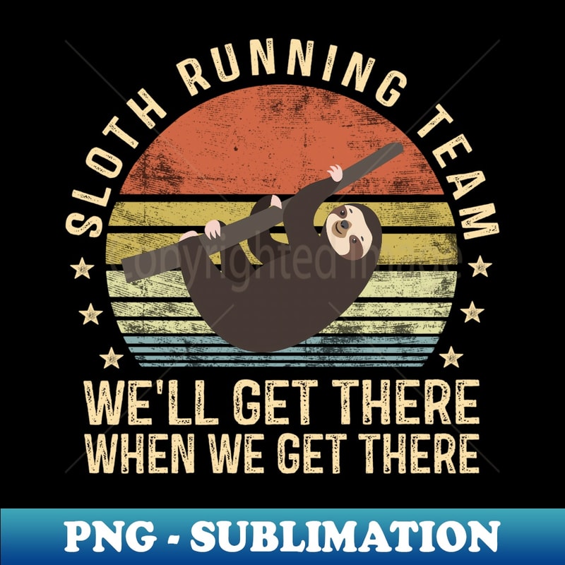 Sloth Running Team Funny Lazy Sloth Lover s Vintage - Artistic Sublimation Digital File