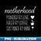 Motherhood powered by love fueled by coffee for mother - Unique Sublimation PNG Download