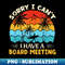 Sorry I Can't I have a Board Meeting Surfing graphic tee - PNG Transparent Sublimation Design