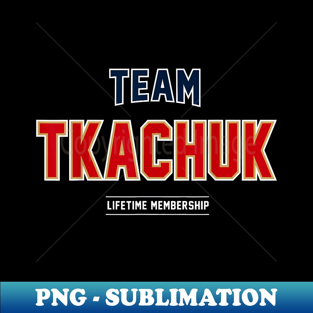 Team Tkachuk Proud Family Last Name Surname 1 - Vintage Sublimation PNG Download