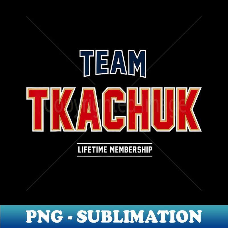 Team Tkachuk Proud Family Last Name Surname 1 - Vintage Sublimation PNG Download