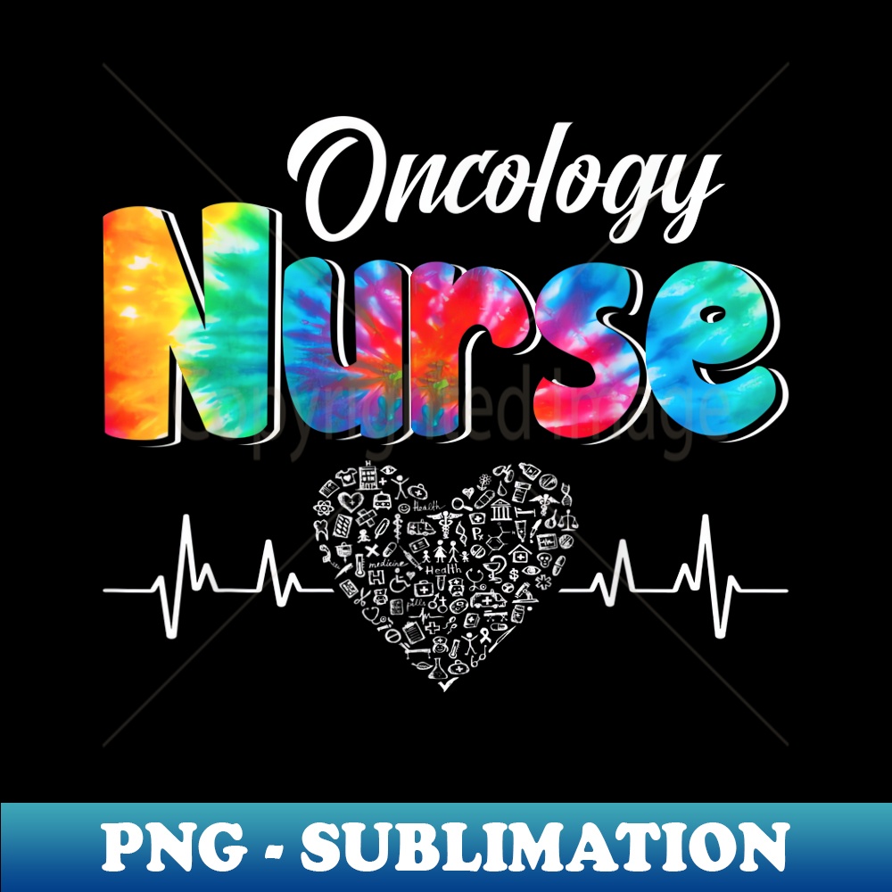 Tie Dye Stethoscope Oncology Nurse Day Nursing Scrub Life 1 - Sublimation-Ready PNG File