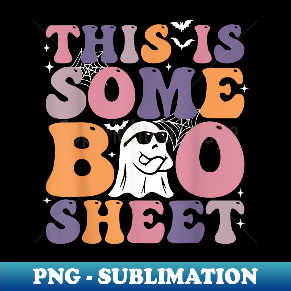 Funny Halloween Boo Ghost Costume This is Some Boo Sheet - Retro PNG Sublimation Digital Download