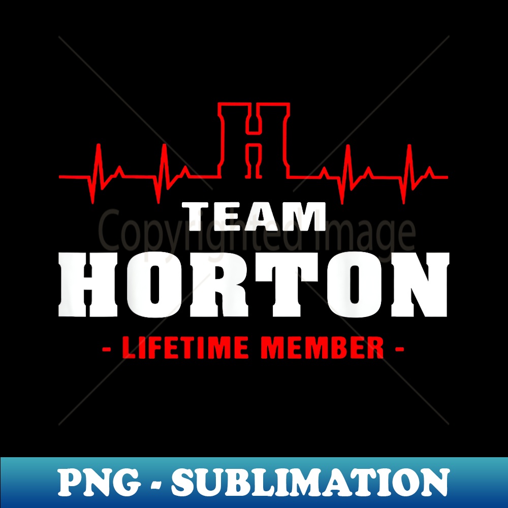HORTON surname Family last name Team HORTON lifetime member - Premium PNG Sublimation File