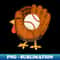 Turkey Baseball Glove Thanksgiving Day Catchers Boys Dads 1 - Decorative Sublimation PNG File