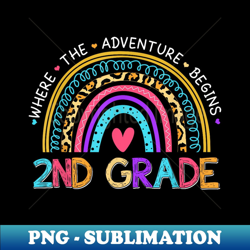 Leopard Rainbow 2nd Grade Where The Adventure Begins - Signature Sublimation PNG File